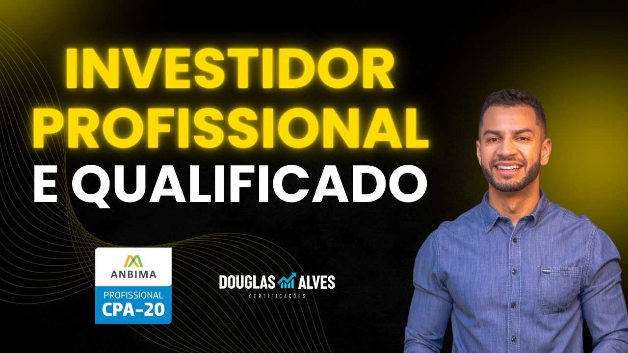 Investidor Profissional e Qualificado ANBIMA: CPA 10, CPA 20 e CEA ...