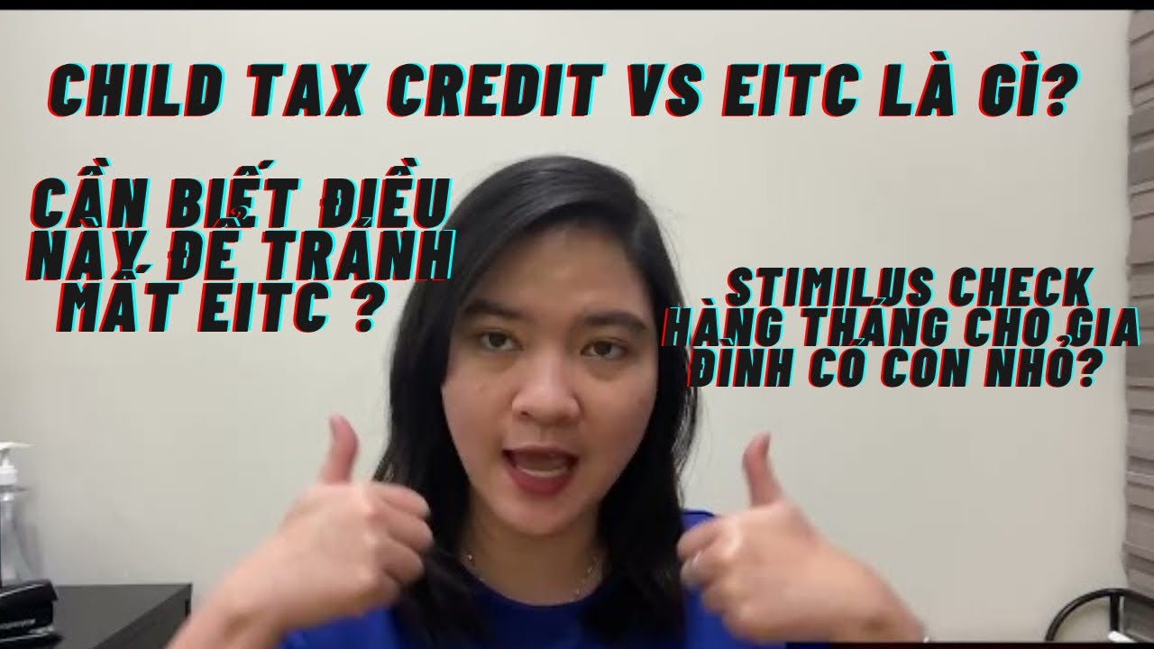 child-tax-credit-vs-eitc-l-g-kh-c-hay-gi-ng-nhau-ai-i-u-ki-n