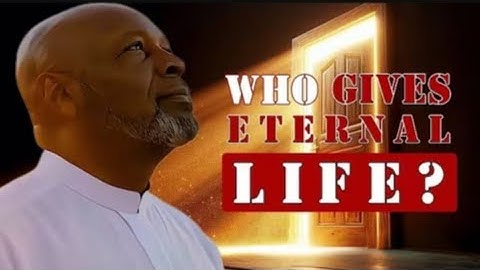 Who gives eternal life? 