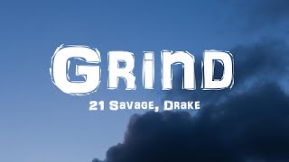 21 Savage ft. Drake - Grind (Lyrics)