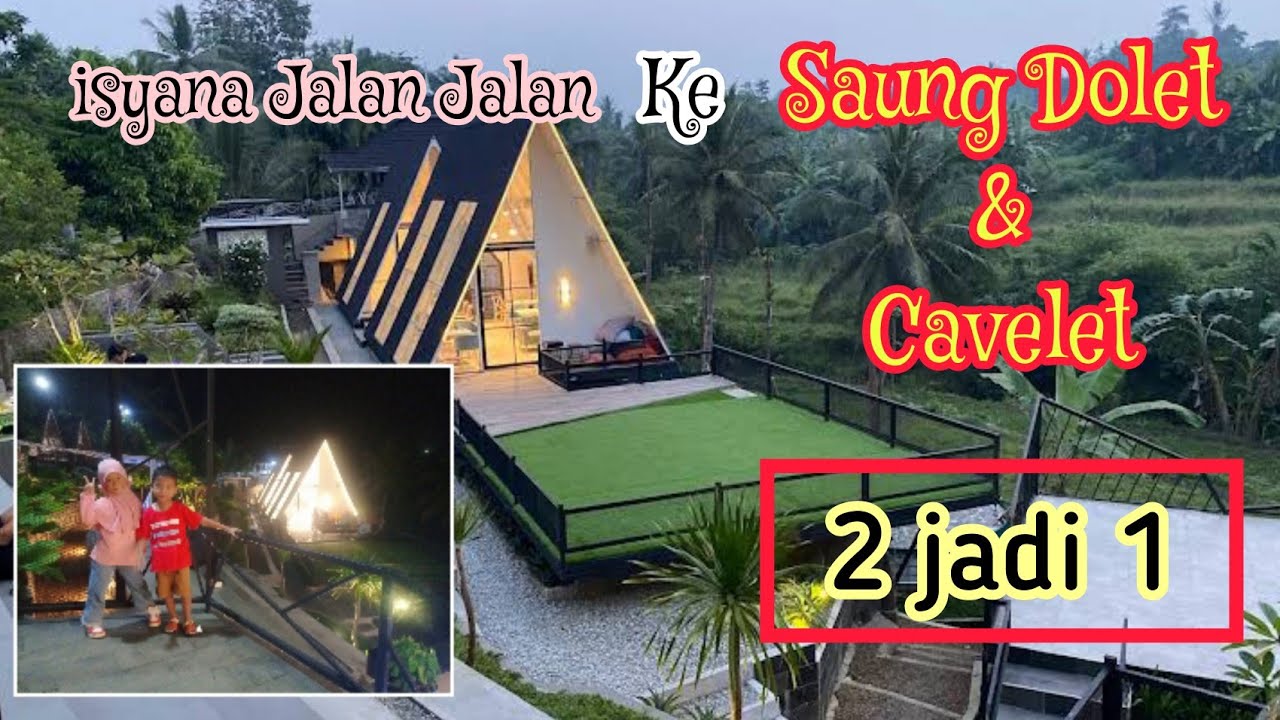 Wow 2 Tempat Wisata Kuliner Jadi 1 Saung Dolet And Cavelet Cafe