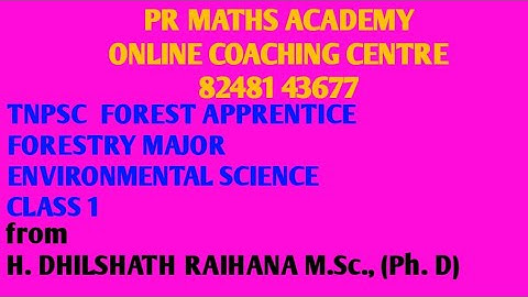 TNPSC FOREST APPRENTICE,  Forestry:Environmental Science Class 1.