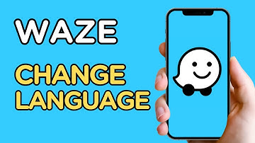 How To Change a Language | Waze