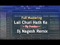 Lali Churi Remix - Rhythm ! Flp Preview !! Dj Nagesh Remix