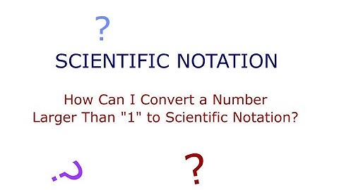 Converting Large Numbers to Scientific Notation
