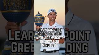 Learn Aimpoint Green Reading with Adam Scott in Just 1:30 Minutes! #golfdrills #golftips #golfhacks