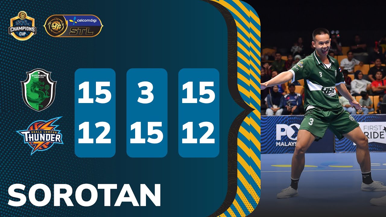 Sorotan: Ratchaburi Takraw Club 2 - 1 Kuala Lumpur Thunder | CelcomDigi STL Champions Cup 2025