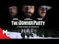 Donner Party | Full American History Survival Drama | Crispin Glover