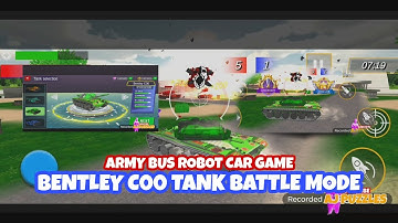 BENTLEY C00 TANK BATTLE MODE | ARMY BUS ROBOT CAR GAME | TRANSFORMERS