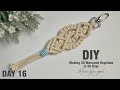 Day 16 | Making 30 Macrame Keychain in 30 Days | Macrame Keychain Tutorial