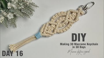 Day 16 | Making 30 Macrame Keychains in 30 Days | Macrame Keychain Tutorial