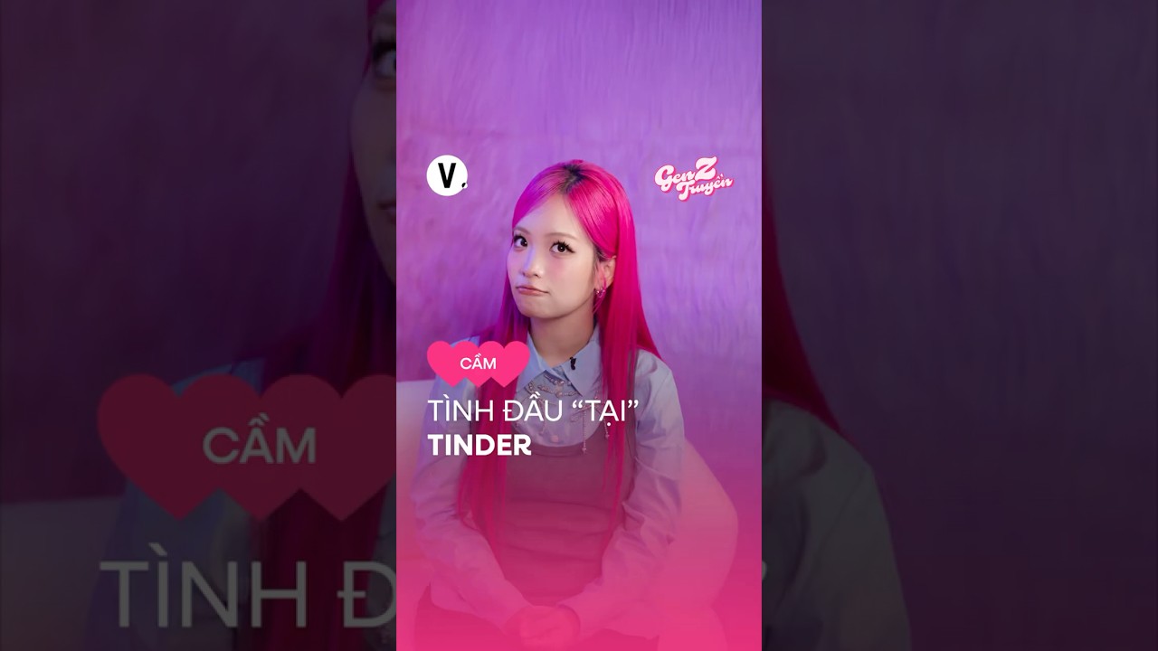 Tình đầu "tại" Tinder Tình đầu "tại" Tinder