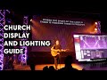 The Ultimate Guide to Worship Tech Part 2 | Lighting and Display