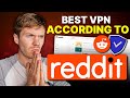 Best VPN According to Reddit: The REAL User Consensus