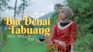 Silva Hayati - Bia Denai Tabuang (Official Music Video)