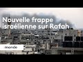 Nouvelle frappe israélienne sur Rafah ce mardi 28 mai