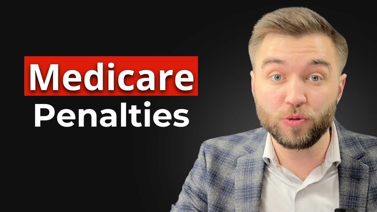 3 Medicare Penalties That Can Drain Your Wallet