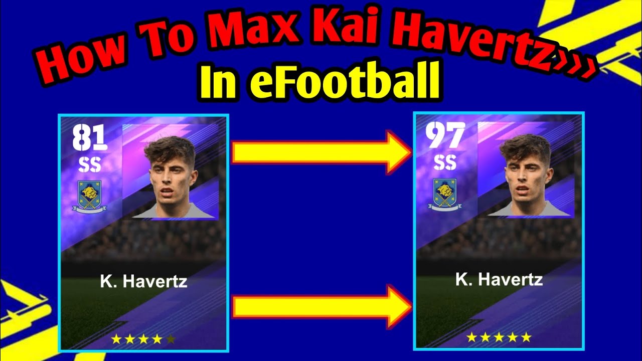 How To Train Kai Havertz Max Level In eFootball 2023 How To Max K How To Train Kai Havertz Max Level In eFootball 2023 How To Max K