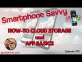 Smartphone savvy app basics and cloud storage