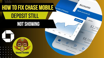 How to Fix Chase Mobile Deposit still not Showing