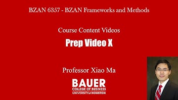 [BZAN6357 Framework] Prep Video X | Bauer@UH BZAN PythonBA