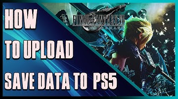 How to Upload Save Data To PS5 Final Fantasy 7 Remake Intergrade
