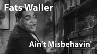 Fats Waller - Aint Misbehavin (Stormy Weather, 1943) [Digitally Enhanced]