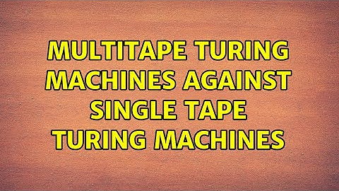 Multitape Turing machines against single tape Turing machines