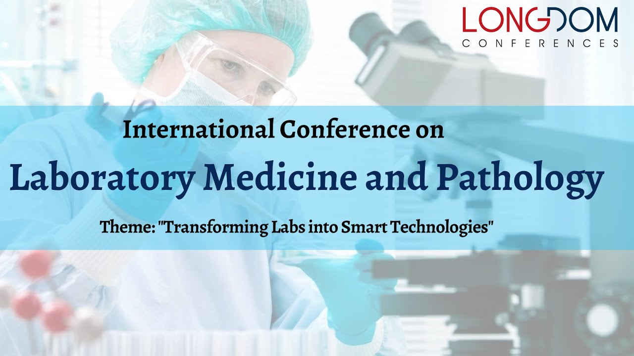 Leading Laboratory Medicine Conference Pathology Conferences