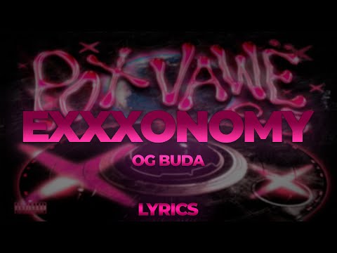 Og Buda - Exxxonomy | Текст Песни | Lyrics | Сингл |