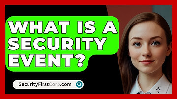 What Is A Security Event? - SecurityFirstCorp.com