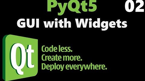 Adding Widgets to GUI: PyQt5 tutorial - Part 02