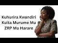 Kuhurira Kwandiri Kuita Murume Mu ZRP Mu Harare Kuhurira Kwandiri Kuita Murume Mu ZRP Mu Harare