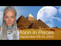 Full Moon in Pisces September 20-21, 2021 Neptune Dreams