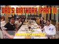 Dad's Birthday (PART 2) #AbrenicaFam