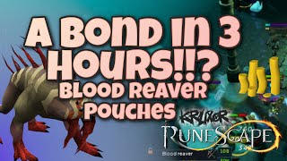 A Bond in 3 Hours!!? Blood Reaver Pouches - 34.8  Mil Per Hour | Runescape 3