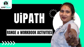 UiPath Workbook & Range Activities  | Range and Workbook Activities for UiPath Automation | Upptalk