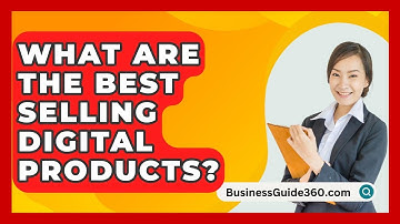 What Are The Best Selling Digital Products? - BusinessGuide360.com