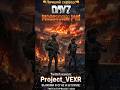 DayZ 🫅Лучший сервер!🫅💥FIRESTORM PVE💥#stalker #honkaistarrail #dayz #shorts