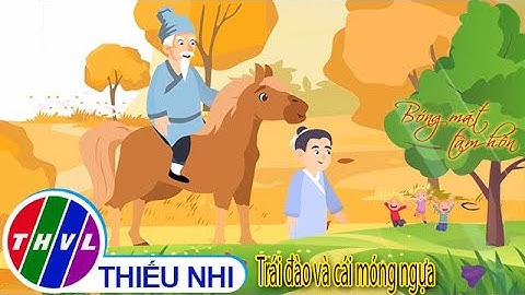 Bóng mát tâm hồn: Trái đào và cái móng ngựa