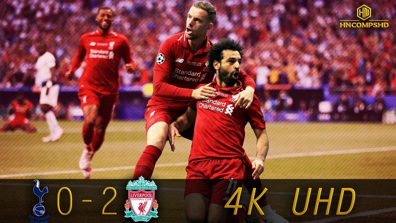 ucl 2019  2022 Update  Tottenham Hotspur 0-2 Liverpool - UCL Final 2019 - All Goals \u0026 Extended Highlights (4K UHD)