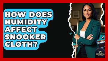 How Does Humidity Affect Snooker Cloth? - Billiards Hustlers