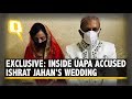 Exclusive out on interim bail inside uapa accused ishrat jahans wedding  the quint