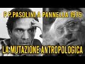 La Mutazione Antropologica - Pier Paolo Pasolini a Pannella (1975)