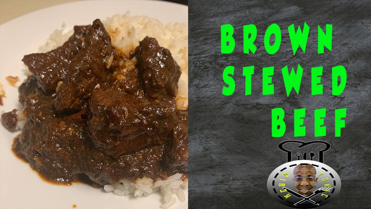How To Make Caribbean Brown Stewed Beef Recipe YouTube