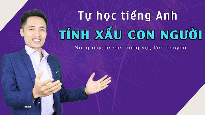 Con người xấu xa tiếng anh là gì năm 2024