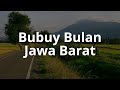 Lirik lagu bubuy bulan  lagu daerah jawa barat