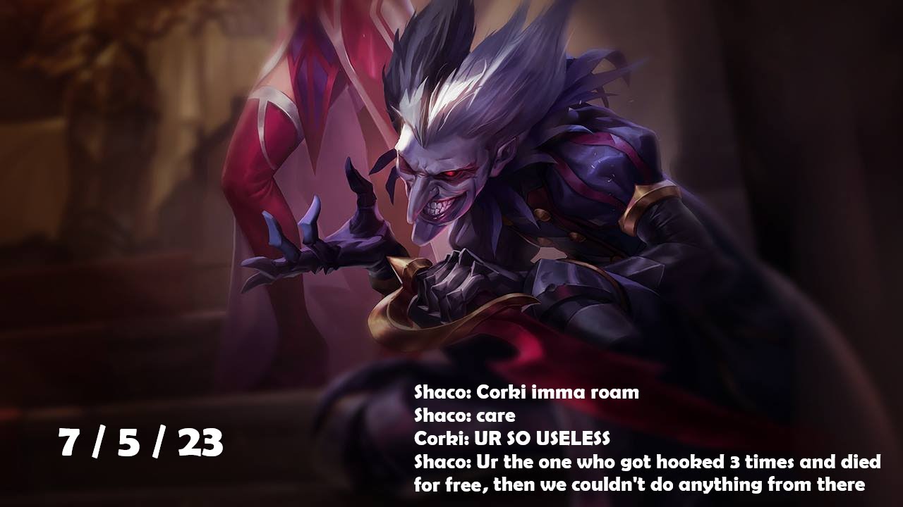 My ADC died for free 3 times, so I roamed and got my solo laners fed | Shaco Support - 005