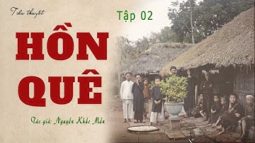 Truyện Về Nông Thôn, Làng Quê Năm 1943: HỒN QUÊ | Tập 02 | Nguyễn Khắc Mẫn. Đọc Truyện Kênh Cô Vân.
