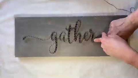 String Art - Time Lapsed video - Gather sign - DIY home decor - Handmade Gift